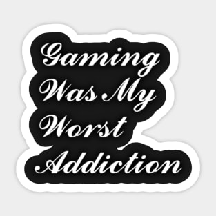 Gaming Was My Addiction Sticker